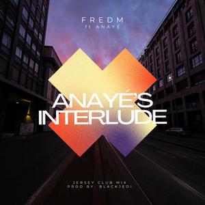 Anaye's Interlude (jersey mix) (feat. Anaye)