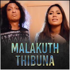 Malakuth Thibuna(feat. Chitral Somapala, Umara Sinhawansa & Aruna Gunawardana)