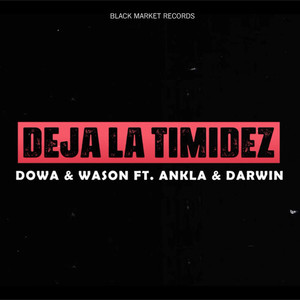 Deja La Timidez (Explicit)