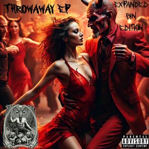 Throwaway EP (Expanded Bin Edition) [Explicit]