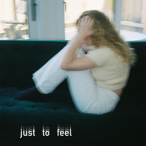 Just to Feel (Explicit)