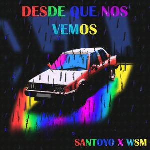Desde Que Nos Vemos (feat. Wavey)