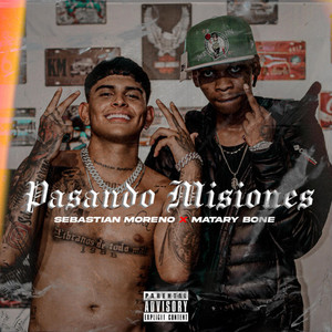 Pasando Misiones (Explicit)