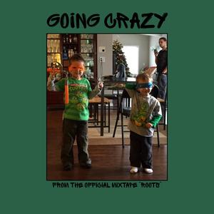 going crazy (Explicit)