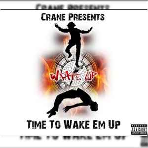 Time to Wake 'Em Up (Explicit)