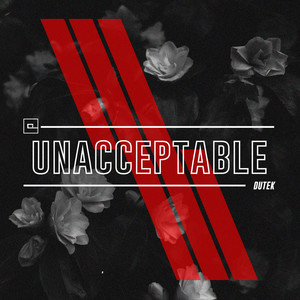 Unacceptable (Original Mix)