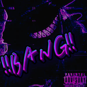 Bang (Explicit)