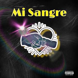 Mi sangre (Explicit)