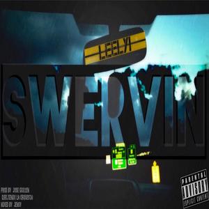 Swervin' (Explicit)