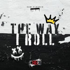 The Way I Roll (Explicit)