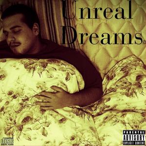 Unreal Dreams (Explicit)