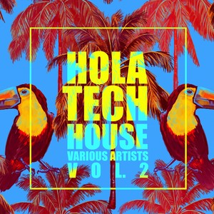 HOLA Tech House, Vol. 2