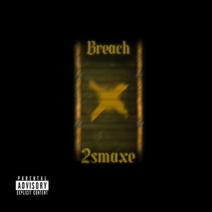 Breach (Explicit)