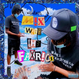 MIX WITH THE FABRICS (Explicit)