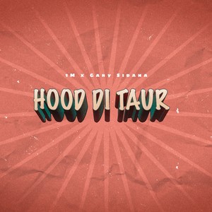 Hood Di Taur