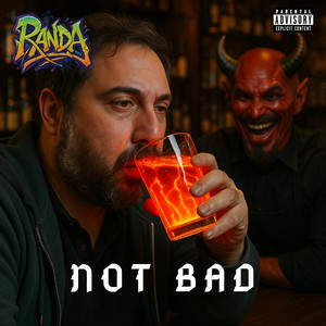NOT BAD (Explicit)
