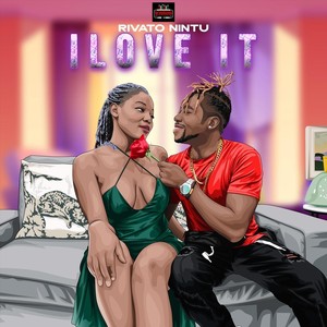 Rivato Nintu - I Love It (Explicit)