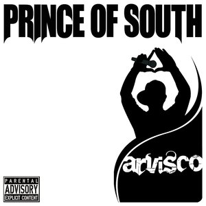 Arvisco - Prince of South (Explicit)