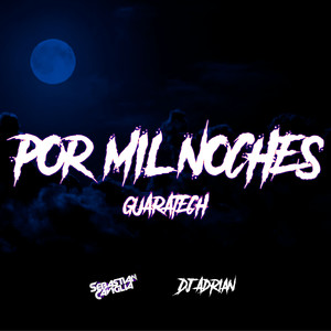 POR MIL NOCHES (GUARATECH)
