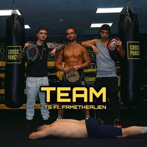 Team(feat. Famethealien) (Explicit)
