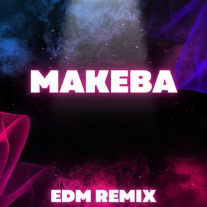 Makeba (EDM Remix)