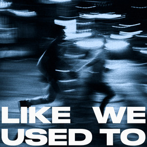 Like we used to