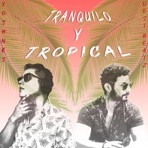 Tranquilo y Tropical