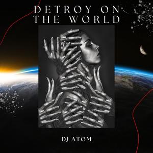 Detroy on the world