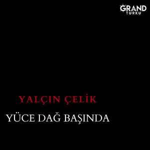 Yüce Dağ Başında