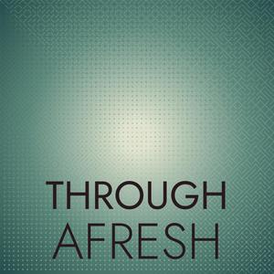 Through Afresh
