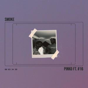 Smoke(feat. #16) (Explicit)