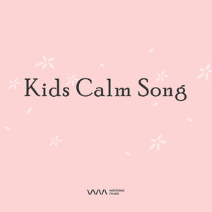 Kids Calm Song