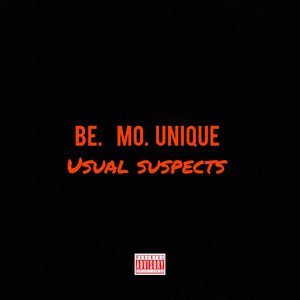 Be Mo Unique (Usual Suspects) [Explicit]