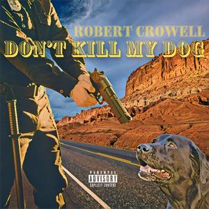 Don't Kill My Dog (Explicit)