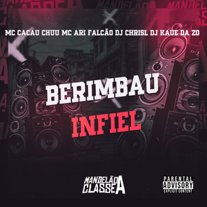 Berimbau Infiel (Explicit)