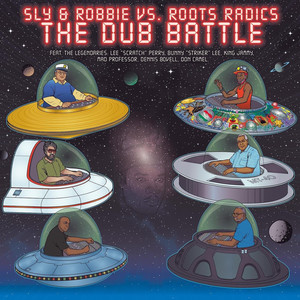 Sly & Robbie vs. Roots Radics: The Dub Battle