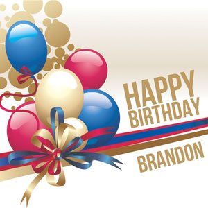 Happy Birthday Brandon