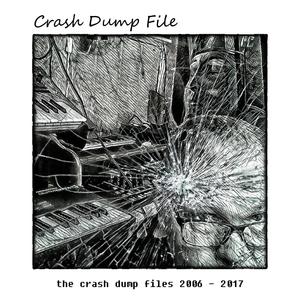 The Crash Dump Files 2006 - 2017