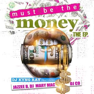 Must Be The Money EP (Explicit)