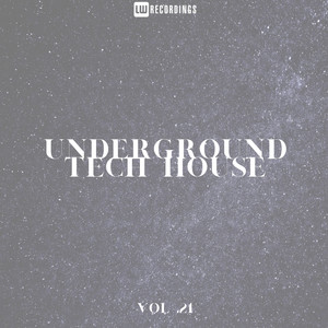 Underground Tech House, Vol. 21