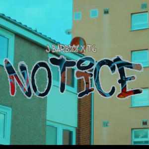 Notice (feat. T6ix0) [Explicit]