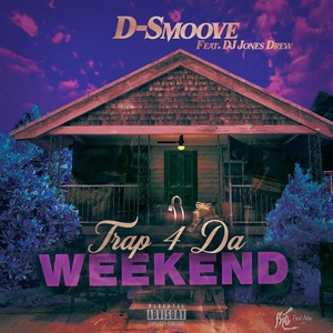 Trap 4 da Weekend (Explicit)