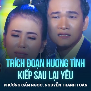 Trích Đoạn Hương Tình, Kiếp Sau Lại Yêu