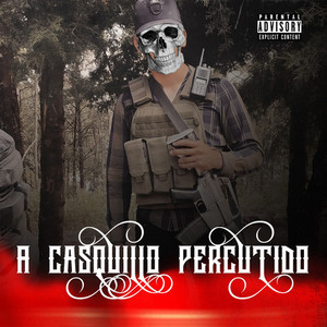 A Casquillo Percutido (Explicit)