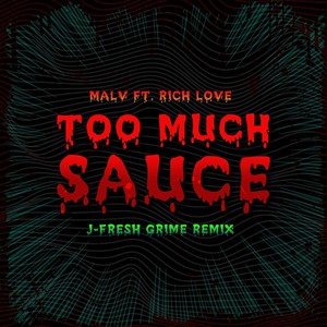 Too Much Sauce (J-Fresh Remix)