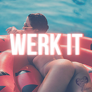 Werk It (Explicit)