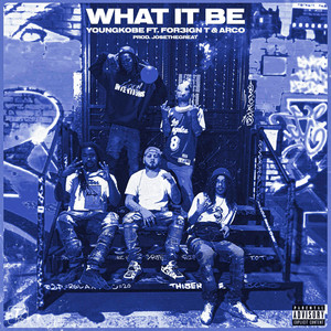 What it Be (Explicit)