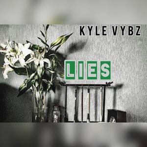 Lies (feat. Kyle Vybz)