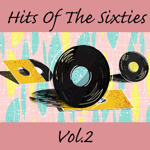 Hits Of The Sixties, Vol. 2