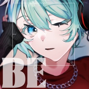 BE (feat. 初音ミク)